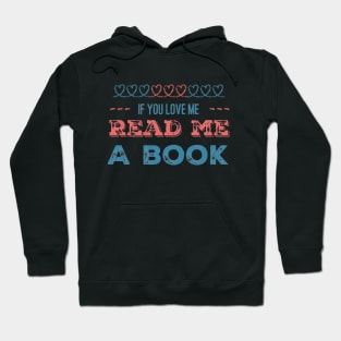 If you love me read me a book Hoodie